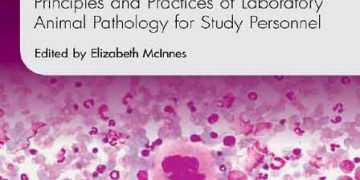 Toksikologlar İçin Patoloji: Çalışan Personel İçin Laboratuvar Hayvan Patolojisinin İlke ve Uygulamaları