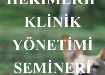 1. Küçük Hayvan Hekimliği Klinik Yönetim Semineri