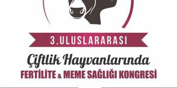 3. Uluslararası Çiftlik Hayvanlarında Fertilite ve Meme Sağlığı Kongresi 2019