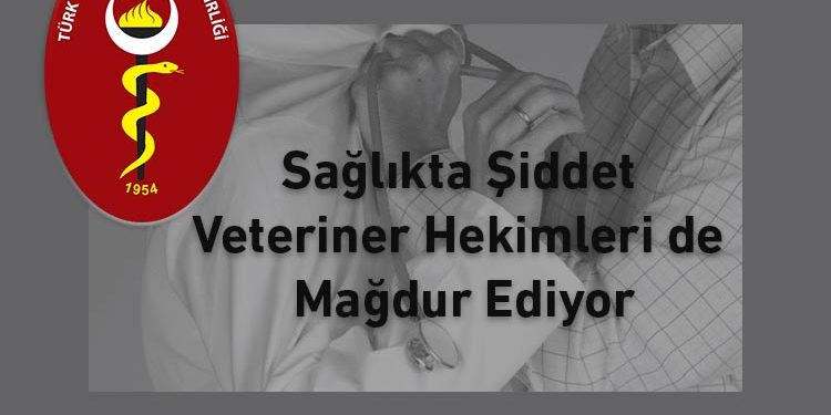 Sağlıkta Şiddet Veteriner Hekimleri de Mağdur Ediyor