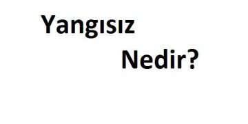 Yangısız Nedir?