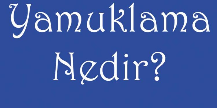 Yamuklama Nedir?