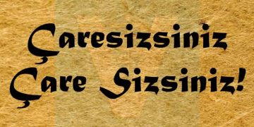 Çaresizsiniz / Çare Sizsiniz
