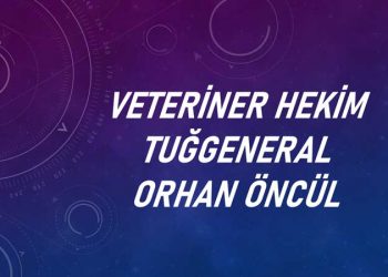 Veteriner Hekim Tuğgeneral Orhan Öncül