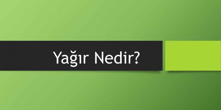 Yağır Nedir?