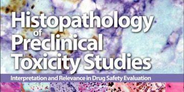 Klinik Öncesi Toksisite Çalışmalarının Histopatolojisi, 4. Baskı