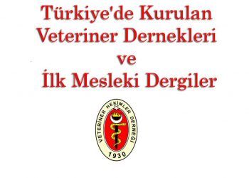 Türkiye'de Kurulan Veteriner Dernekleri ve İlk Mesleki Dergiler