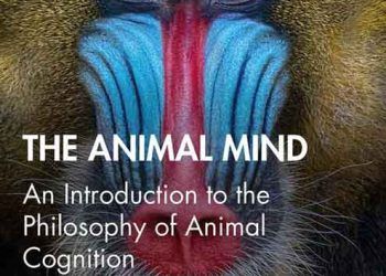 Hayvan Zihni: Hayvan Bilişi Felsefesine Giriş