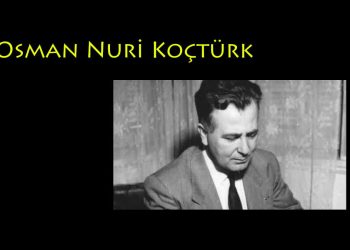 Mesleğimizin Ulu Çınarı, Osman Nuri Koçtürk