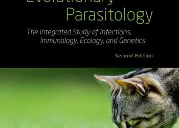 Evrimsel Parazitoloji: Enfeksiyonlar, İmmünoloji, Ekoloji ve Genetiğin Entegre Çalışması, 2. Baskı