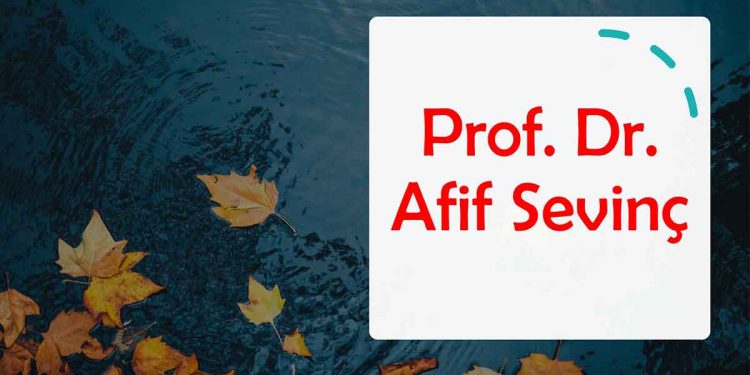 İlklerin Adamı, Prof. Dr. Afif Sevinç