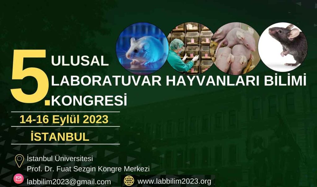 5. Ulusal Laboratuvar Hayvanları Bilimi Kongresi 14-16 Eylül 2023