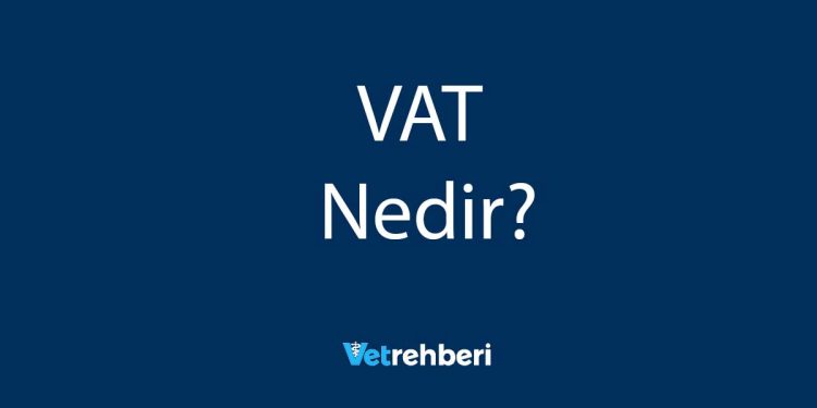 VAT Nedir?